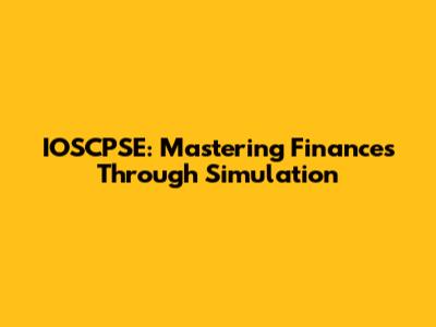 IOSCPSE: Mastering Finances Through Simulation