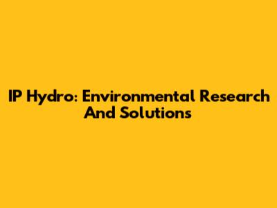 IP Hydro: Environmental Research And Solutions