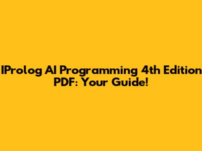 IProlog AI Programming 4th Edition PDF: Your Guide!