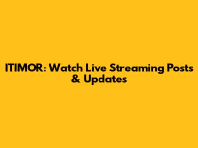 ITIMOR: Watch Live Streaming Posts & Updates