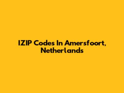 IZIP Codes In Amersfoort, Netherlands