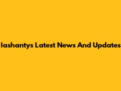 Iashanty's Latest News And Updates