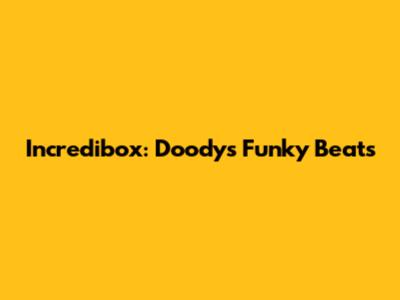 Incredibox: Doody's Funky Beats