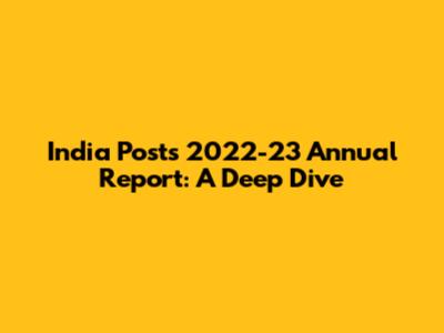 India Post's 2022-23 Annual Report: A Deep Dive