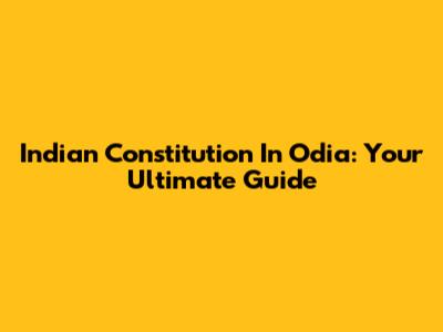 Indian Constitution In Odia: Your Ultimate Guide