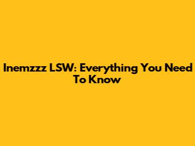 Inemzzz LSW: Everything You Need To Know