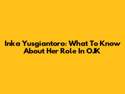 Inka Yusgiantoro: What To Know About Her Role In OJK