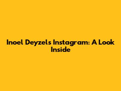 Inoel Deyzel's Instagram: A Look Inside