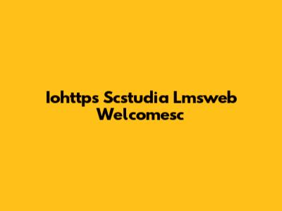 Iohttps Scstudia Lmsweb Welcomesc