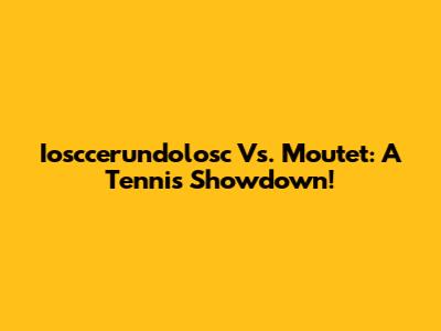 Iosccerundolosc Vs. Moutet: A Tennis Showdown!