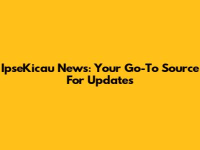 IpseKicau News: Your Go-To Source For Updates