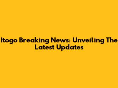 Itogo Breaking News: Unveiling The Latest Updates