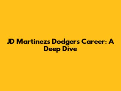 JD Martinez's Dodgers Career: A Deep Dive
