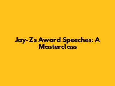Jay-Z's Award Speeches: A Masterclass