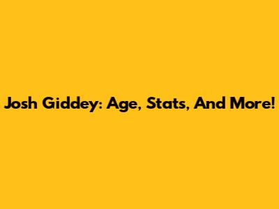 Josh Giddey: Age, Stats, And More!