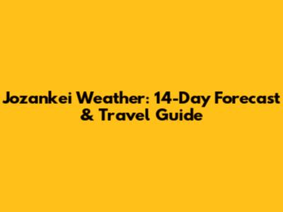 Jozankei Weather: 14-Day Forecast & Travel Guide