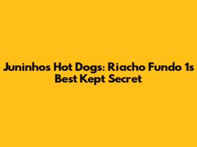 Juninho's Hot Dogs: Riacho Fundo 1's Best Kept Secret