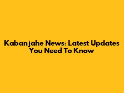 Kabanjahe News: Latest Updates You Need To Know