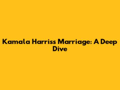 Kamala Harris's Marriage: A Deep Dive