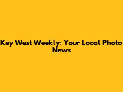 Key West Weekly: Your Local Photo News