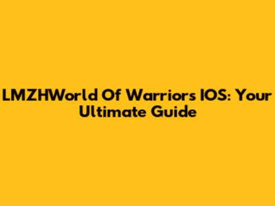 LMZHWorld Of Warriors IOS: Your Ultimate Guide