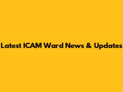 Latest ICAM Ward News & Updates