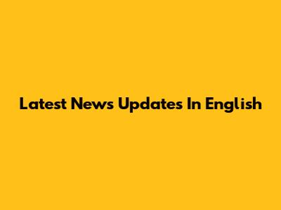 Latest News Updates In English