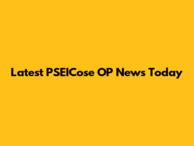 Latest PSEICose OP News Today