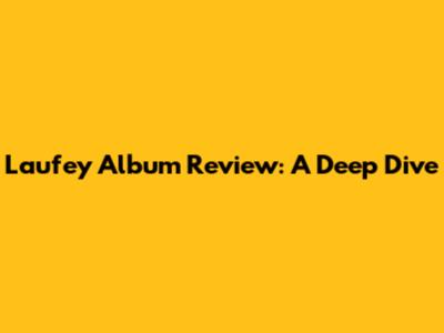 Laufey Album Review: A Deep Dive