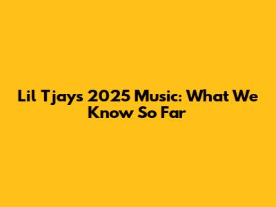 Lil Tjay's 2025 Music: What We Know So Far