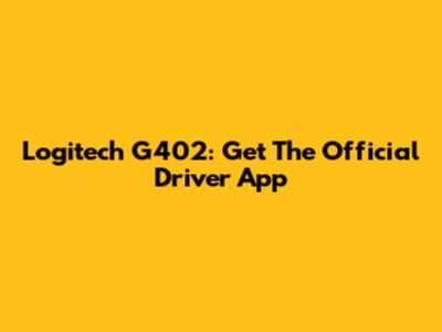 Logitech G402: Get The Official Driver App