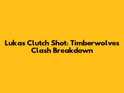 Luka's Clutch Shot: Timberwolves Clash Breakdown