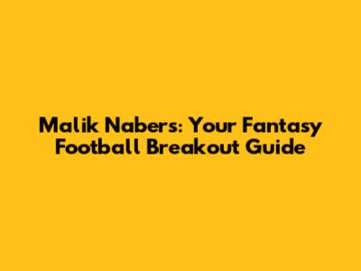 Malik Nabers: Your Fantasy Football Breakout Guide