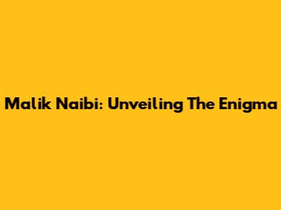 Malik Naibi: Unveiling The Enigma