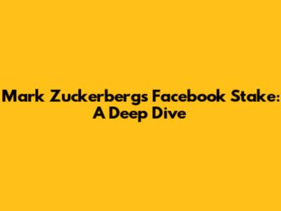 Mark Zuckerberg's Facebook Stake: A Deep Dive