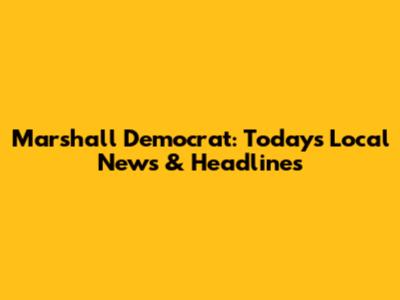 Marshall Democrat: Today's Local News & Headlines