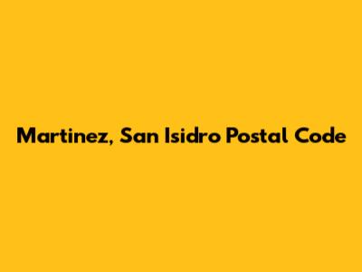 Martinez, San Isidro Postal Code