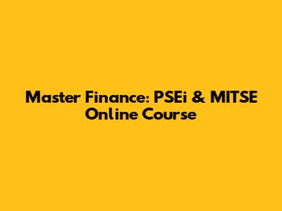 Master Finance: PSEi & MITSE Online Course