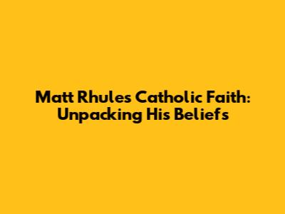 Matt Rhule's Catholic Faith: Unpacking His Beliefs