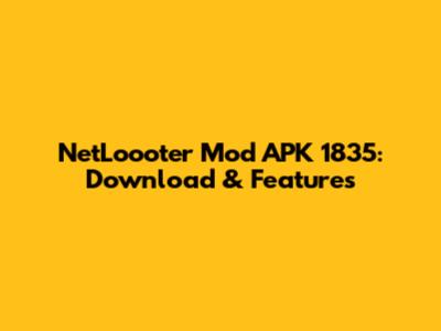 NetLoooter Mod APK 1835: Download & Features