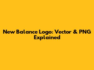 New Balance Logo: Vector & PNG Explained