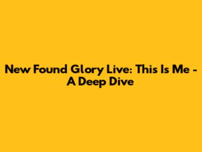 New Found Glory Live: This Is Me - A Deep Dive