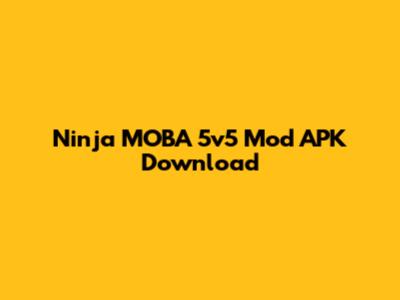 Ninja MOBA 5v5 Mod APK Download