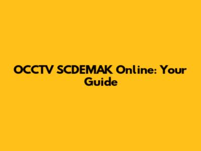 OCCTV SCDEMAK Online: Your Guide