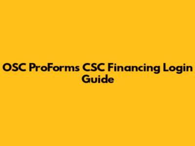 OSC ProForms CSC Financing Login Guide