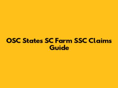 OSC States SC Farm SSC Claims Guide