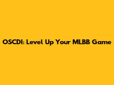 OSCDI: Level Up Your MLBB Game