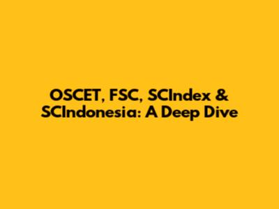 OSCET, FSC, SCIndex & SCIndonesia: A Deep Dive