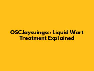 OSCJaysuingsc: Liquid Wart Treatment Explained