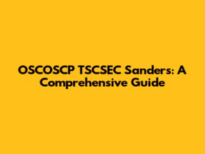OSCOSCP TSCSEC Sanders: A Comprehensive Guide